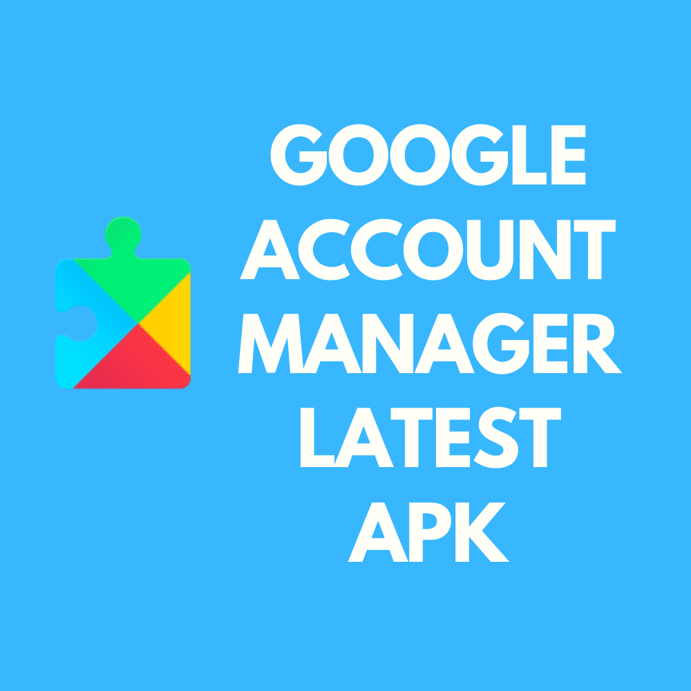 Google Account Manager Latest Apk Download (android)