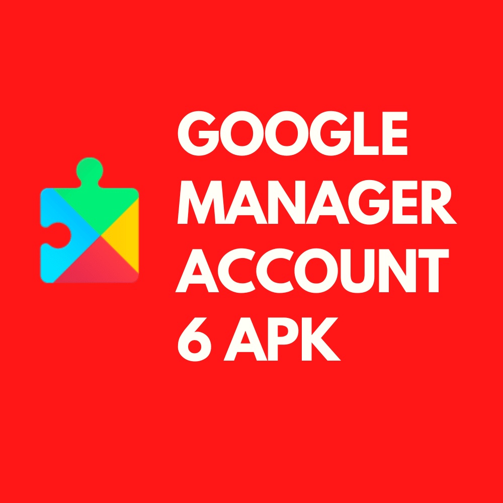 Google Manager Account 6 Apk Download